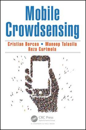 Borcea / Talasila / Curtmola |  Mobile Crowdsensing | Buch |  Sack Fachmedien