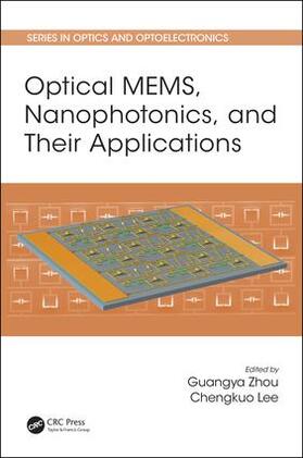 Zhou / Lee |  Optical MEMS, Nanophotonics, and Their Applications | Buch |  Sack Fachmedien