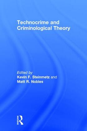 Steinmetz / Nobles |  Technocrime and Criminological Theory | Buch |  Sack Fachmedien