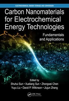 Sun / Chen / Liu |  Carbon Nanomaterials for Electrochemical Energy Technologies | Buch |  Sack Fachmedien