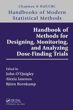 O'Quigley / Iasonos / Bornkamp |  Handbook of Methods for Designing, Monitoring, and Analyzing Dose-Finding Trials | Buch |  Sack Fachmedien