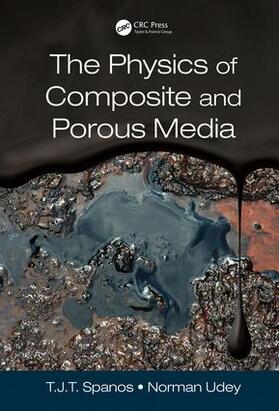 Spanos / Udey |  The Physics of Composite and Porous Media | Buch |  Sack Fachmedien
