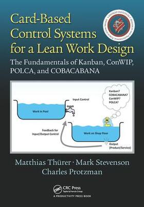 Thurer / Stevenson / Protzman |  Card-Based Control Systems for a Lean Work Design | Buch |  Sack Fachmedien