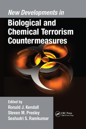 Kendall / Presley / Ramkumar |  New Developments in Biological and Chemical Terrorism Countermeasures | Buch |  Sack Fachmedien