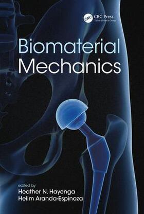 Hayenga / Aranda-Espinoza |  Biomaterial Mechanics | Buch |  Sack Fachmedien