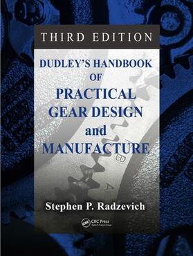 Radzevich |  Dudley's Handbook of Practical Gear Design and Manufacture | Buch |  Sack Fachmedien