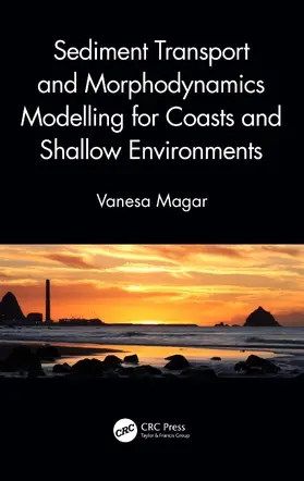 Magar |  Sediment Transport and Morphodynamics Modelling for Coasts and Shallow Environments | Buch |  Sack Fachmedien