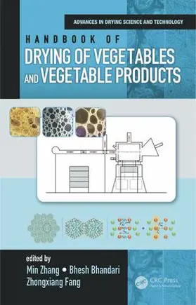 Zhang / Bhandari / Fang |  Handbook of Drying of Vegetables and Vegetable Products | Buch |  Sack Fachmedien