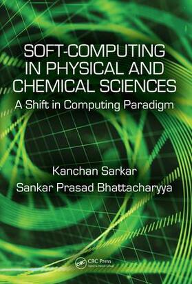 Sarkar / Bhattacharyya |  Soft Computing in Chemical and Physical Sciences | Buch |  Sack Fachmedien