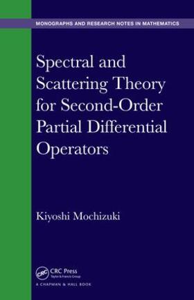 Mochizuki |  Spectral and Scattering Theory for Second Order Partial Differential Operators | Buch |  Sack Fachmedien