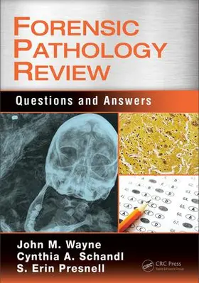 Wayne, MD / Schandl / Presnell, MD |  Forensic Pathology Review | Buch |  Sack Fachmedien