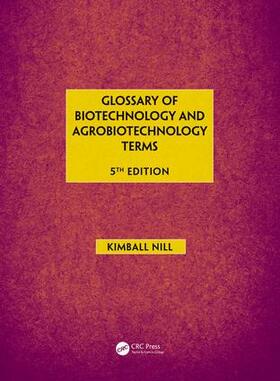 Nill |  Glossary of Biotechnology & Agrobiotechnology Terms | Buch |  Sack Fachmedien