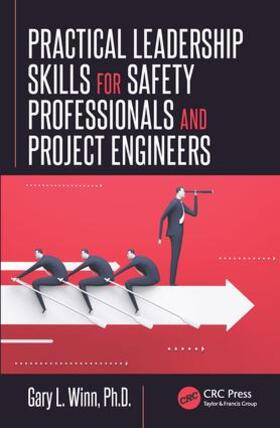 Winn |  Practical Leadership Skills for Safety Professionals and Project Engineers | Buch |  Sack Fachmedien