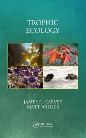 Garvey / Whiles |  Trophic Ecology | Buch |  Sack Fachmedien