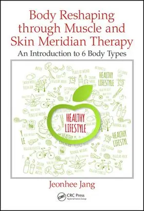 Jang |  Body Reshaping Through Muscle and Skin Meridian Therapy | Buch |  Sack Fachmedien