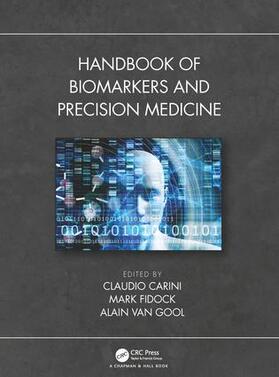 Carini / Fidock / van Gool |  Handbook of Biomarkers and Precision Medicine | Buch |  Sack Fachmedien