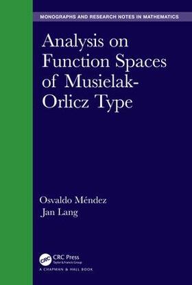 Mendez / Lang |  Analysis on Function Spaces of Musielak-Orlicz Type | Buch |  Sack Fachmedien