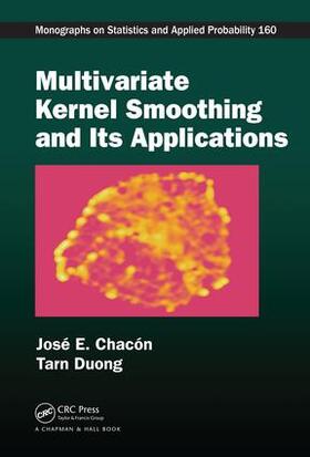 Chacón / Duong |  Multivariate Kernel Smoothing and Its Applications | Buch |  Sack Fachmedien