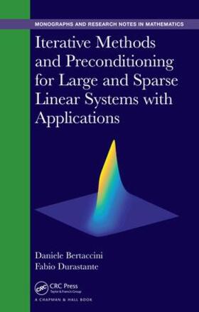 Bertaccini / Durastante |  Iterative Methods and Preconditioning for Large and Sparse Linear Systems with Applications | Buch |  Sack Fachmedien