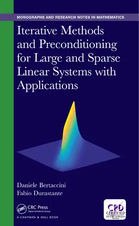 Bertaccini / Durastante |  Iterative Methods and Preconditioning for Large and Sparse Linear Systems with Applications | eBook | Sack Fachmedien