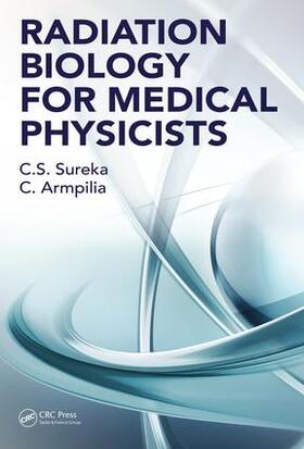 Sureka / Armpilia |  Radiation Biology for Medical Physicists | Buch |  Sack Fachmedien