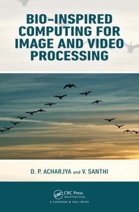 Acharjya / Santhi |  Bio-Inspired Computing for Image and Video Processing | Buch |  Sack Fachmedien
