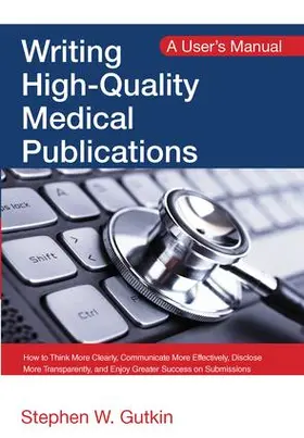 Gutkin |  Writing High-Quality Medical Publications | Buch |  Sack Fachmedien