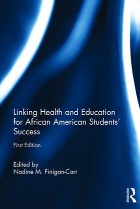 Finigan-Carr |  Linking Health and Education for African American Students' Success | Buch |  Sack Fachmedien