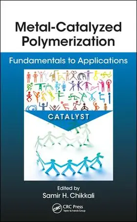 Chikkali / Ambade / de Bruin |  Metal-Catalyzed Polymerization | Buch |  Sack Fachmedien