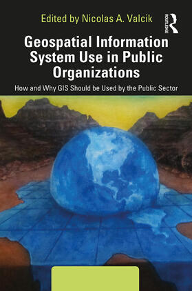 Valcik |  Geospatial Information System Use in Public Organizations | Buch |  Sack Fachmedien
