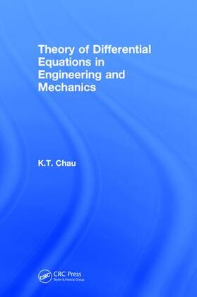 Chau |  Theory of Differential Equations in Engineering and Mechanics | Buch |  Sack Fachmedien
