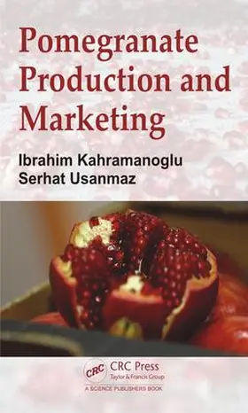 Kahramanoglu / Usanmaz |  Pomegranate Production and Marketing | Buch |  Sack Fachmedien