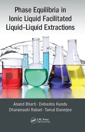 Bharti / Kundu / Rabari |  Phase Equilibria in Ionic Liquid Facilitated Liquid-Liquid Extractions | Buch |  Sack Fachmedien