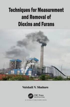 Shahare |  Techniques for Measurement and Removal of Dioxins and Furans | Buch |  Sack Fachmedien