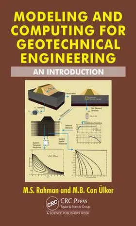 Rahman / Ulker |  Modeling and Computing for Geotechnical Engineering | Buch |  Sack Fachmedien