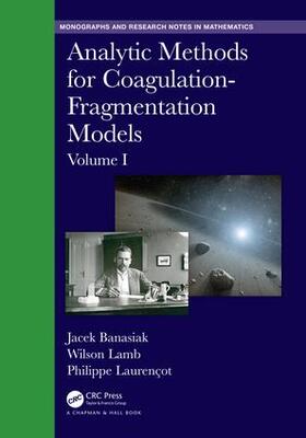 Banasiak / Lamb / Laurencot |  Analytic Methods for Coagulation-Fragmentation Models, Volume I | Buch |  Sack Fachmedien