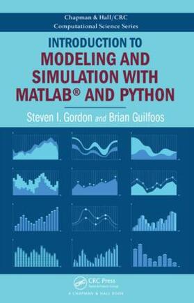 Gordon / Guilfoos |  Introduction to Modeling and Simulation with MATLAB(R) and Python | Buch |  Sack Fachmedien