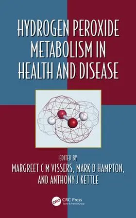 Kettle / Vissers / Hampton |  Hydrogen Peroxide Metabolism in Health and Disease | Buch |  Sack Fachmedien