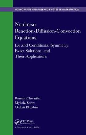 Cherniha / Serov / Pliukhin |  Nonlinear Reaction-Diffusion-Convection Equations | Buch |  Sack Fachmedien