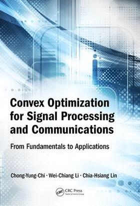 Chi / Li / Lin |  Convex Optimization for Signal Processing and Communications | Buch |  Sack Fachmedien