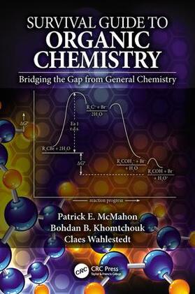McMahon / Khomtchouk / Wahlestedt |  Survival Guide to Organic Chemistry | Buch |  Sack Fachmedien