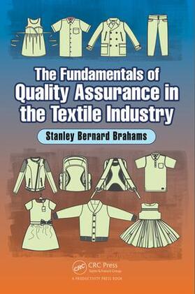 Brahams |  The Fundamentals of Quality Assurance in the Textile Industry | Buch |  Sack Fachmedien