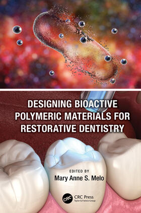 de Melo |  Designing Bioactive Polymeric Materials For Restorative Dentistry | Buch |  Sack Fachmedien