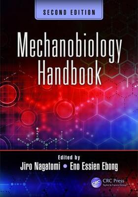 Nagatomi / Ebong |  Mechanobiology Handbook, Second Edition | Buch |  Sack Fachmedien