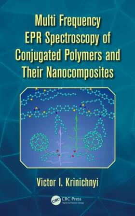 Krinichnyi |  Multi Frequency EPR Spectroscopy of Conjugated Polymers and Their Nanocomposites | Buch |  Sack Fachmedien