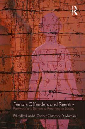 Carter / Marcum |  Female Offenders and Reentry | Buch |  Sack Fachmedien