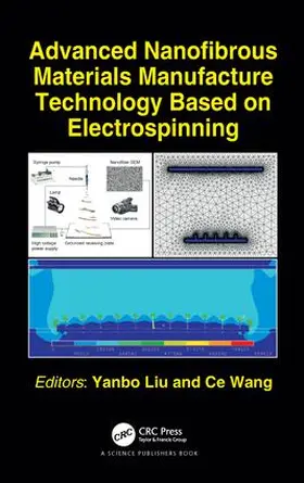 Liu / Wang |  Advanced Nanofibrous Materials Manufacture Technology based on Electrospinning | Buch |  Sack Fachmedien