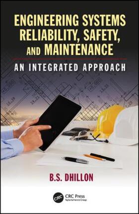 Dhillon |  Engineering Systems Reliability, Safety, and Maintenance | Buch |  Sack Fachmedien