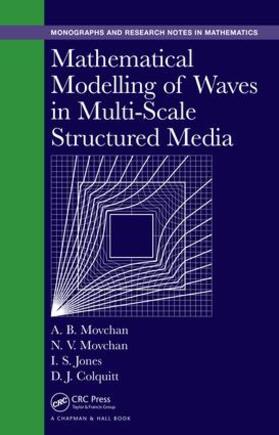 Movchan / Jones / Colquitt |  Mathematical Modelling of Waves in Multi-Scale Structured Media | Buch |  Sack Fachmedien