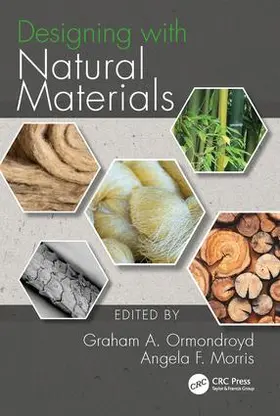 A. Ormondroyd / F. Morris |  Designing with Natural Materials | Buch |  Sack Fachmedien